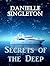 Secrets of the Deep