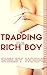 Trapping the Rich Boy