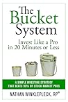 The Bucket System: Invest Like a Pro In 20 Minutes or Less