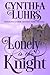 Lonely is the Knight (Merriweather Sisters #3; Knights Through Time Travel #3)
