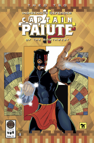 Captain Paiute: Indigenous Defender of the Southwest (Captain Paiute, #1)