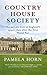 Country House Society: The Private Lives of England's Upper Class After the First World War