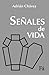 Señales de vida by Adrián Chávez