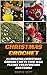 Christmas Crochet: 23 Amazing Christmas Crochet Gifts That Will Please Your Friends And Family: (Crochet patterns, Crochet books, Crochet for beginners, ... beginner's guide, step-by-step projects)