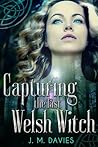 Capturing the Last Welsh Witch (The Rise of Orion #1) Capturing the Last Welsh Witch (The Rise of Orion #1)