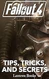 Fallout 4 - Tips, Tricks, and Secrets