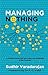 Managing Nothing: A narrative enquiry into innovation and leadership in the IT industry