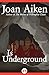 Is Underground (The Wolves Chronicles Book 8)