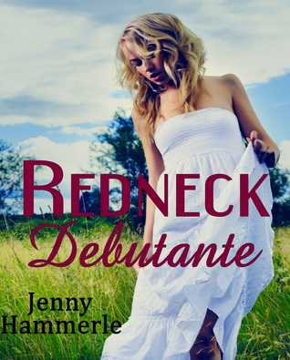 Redneck Debutante (Redneck Debutante Series)