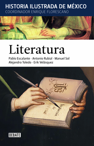 Literatura. Historia ilustrada de México