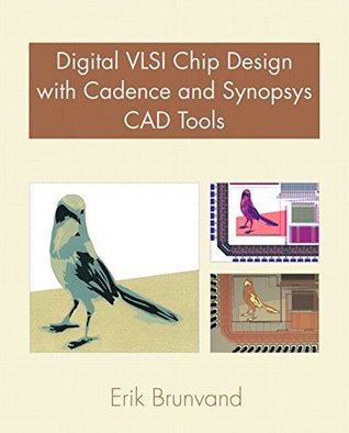 Digital VLSI Chip Design with Cadence and Synopsys CAD Tools (Paperback)