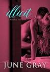 Illicit by June Gray