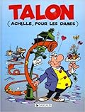 Talon, Achille, pour les dames