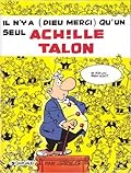 Il n'y a, Dieu merci, qu'un seul Achille Talon