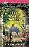 Murder in the Secret Garden by Ellery Adams