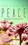 Cultivating Peace: Receiving God's Peace within Your Chaos