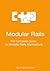 Modular Rails The Complete Guide to Modular Rails Applications