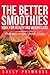 THE BETTER SMOOTHIES BOOK  by Sally Primrose
