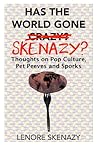 Has the World Gone Skenazy? Has the World Gone Skenazy?