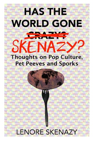 Has the World Gone Skenazy?