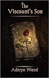 The Viscount's Son by Aderyn Wood