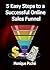 5 Easy Steps to a Successful Online Sales Funnel: Online Marketing Series, Book 2