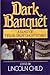 Dark Banquet: A Feast of Tw...