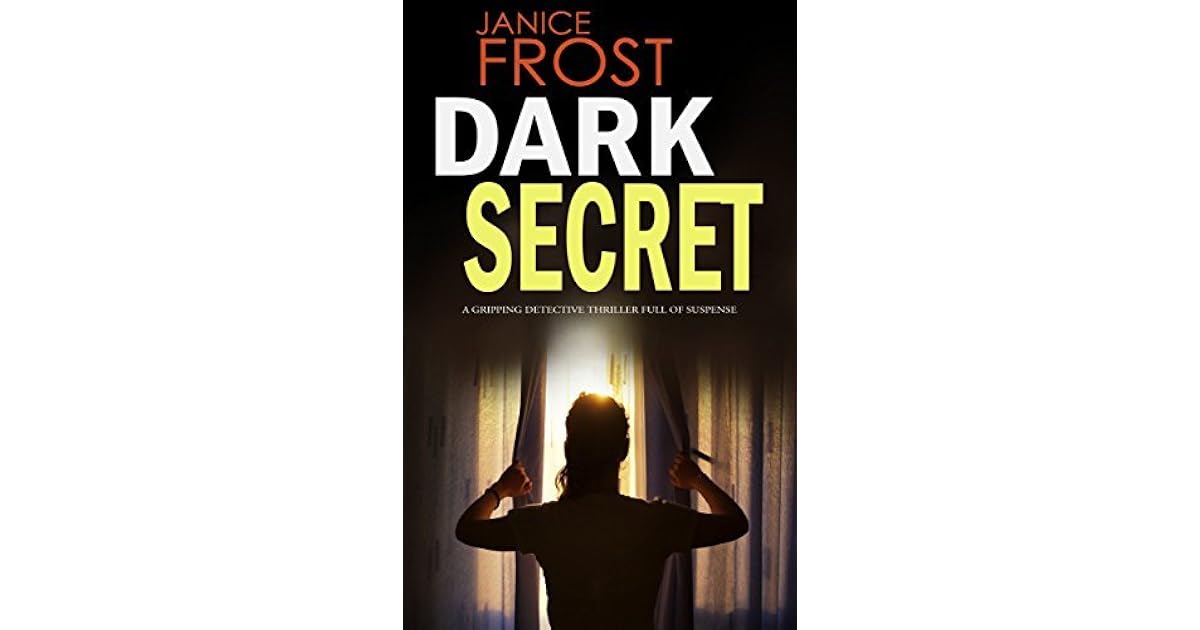 Dark Secret (DS Ava Merry and DI Jim Neal, 2) by Janice Frost