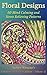 Floral Designs: 50 Mind Cal...
