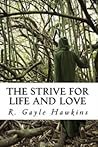The Strive for Life and Love