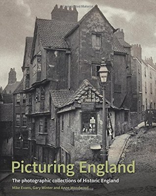 Picturing England: The photographic collections of Historic England (Hardcover)