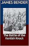 The Battle of the Kentish Knock The Battle of the Kentish Knock