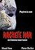 Machete Man - An Extreme Ad...