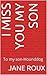 I Miss you my son by Rhonda Piper
