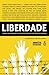 Liberdade - Contos que Celebram a Declaração Universal dos Direitos do Homem