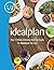IdealPlan: Your 12 Week Delicious Nutrition Guide for Maximum Fat Loss