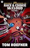 The Unlikely Adventures of Race & Cookie McCloud: The Complete First Volume