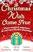 Christmas Wish Come True: A...