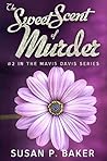 THE SWEET SCENT OF MURDER: No. 2 in the Mavis Davis Mystery Series (Mavis Davis Mysteries)