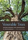 Venerable Trees: ...