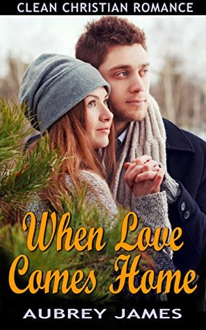 When Love Comes Home (Kindle Edition)