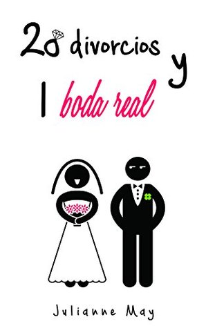 Portada de 20 divorcios y 1 boda real, de Julianne May