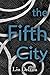 The Fifth City (The Four Cities of Arcera Book 2)