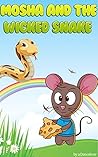 Bedtime Story: Mosha and the Wicked Snake (Illustrated ebook, Bedtime Stories For Kids,Short Stories for Kids, Kids Books, Bedtime Stories For Kids, Children Books, Early Readers)
