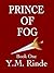 Prince of Fog: Book One