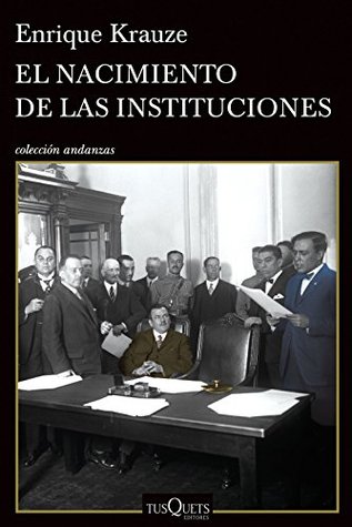 El nacimiento de las instituciones (Andanzas) (Spanish Edition)