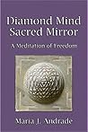 Diamond Mind Sacred Mirror: A Meditation of Freedom