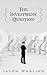 The Investment Question: Be...