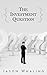 The Investment Question by Jason Whaling