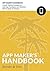 The App Maker's Handbook: Growth Hacking Strategies For Indie App Developers And Marketers With A Splash Of Paradise